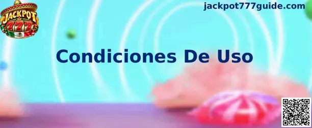Condiciones De Uso de Jackpot 777