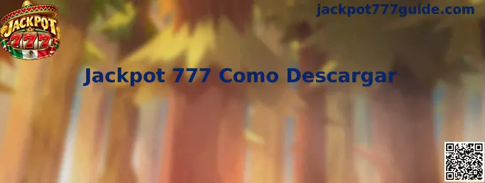 Guía para descargar Jackpot 777