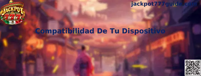 Guía de compatibilidad de dispositivos para consultar Jackpot 777 en computadora, celular o tablet