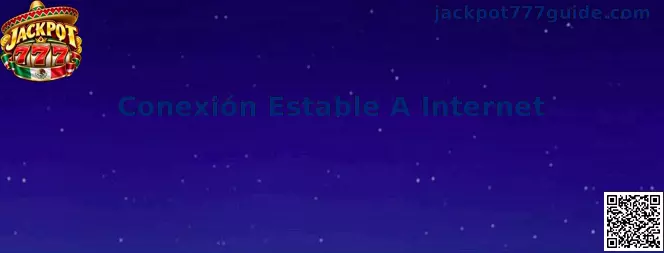Guía de conexión estable a Internet para las rondas de demostración de Jackpot 777