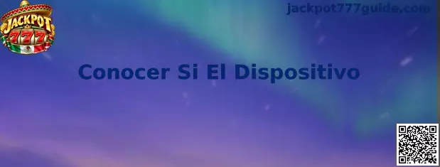 Conocer Si El Dispositivo