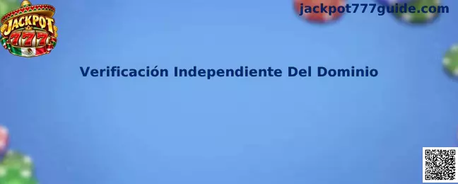Proceso de Verificación Independiente Del Dominio en Jackpot 777