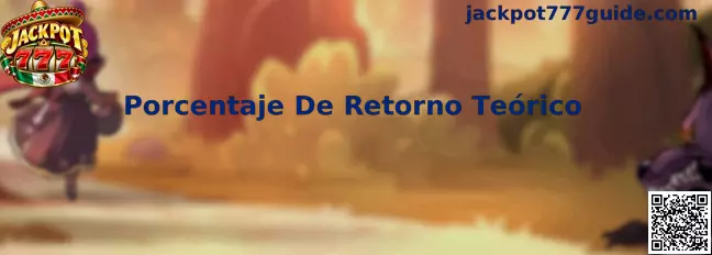 Guía visual sobre el Porcentaje De Retorno Teórico y RTP de Jackpot 777