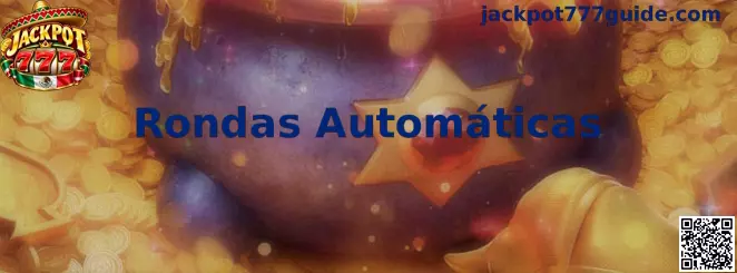 Interfaz ilustrativa de Rondas Automáticas en Jackpot 777