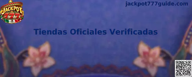 Guía para comprobar Tiendas Oficiales Verificadas relacionadas con Jackpot 777
