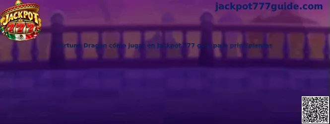 Imagen de referencia de Fortune Dragon para una guía sobre cómo jugar, reconocer símbolos y consultar funciones especiales en Jackpot 777