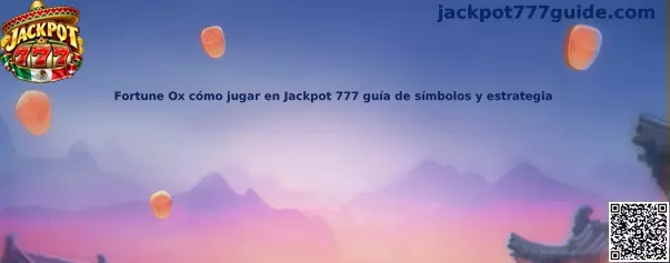 Imagen ilustrativa de Fortune Ox para la guía de símbolos y estrategia de Jackpot 777