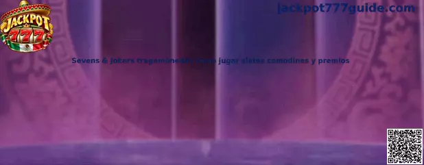 Sevens & Jokers tragamonedas cómo jugar sietes comodines y premios