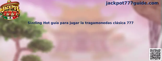Imagen ilustrativa de Sizzling Hot, tragamonedas clásica con frutas y símbolos de siete