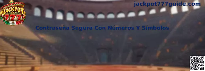 Contraseña Segura Con Números Y Símbolos en Jackpot 777