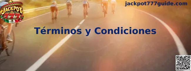 Información sobre los Términos y Condiciones de Jackpot 777